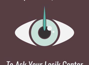 7 Important Questions to ask your LASIK center